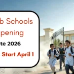 Punjab Schools Reopening Date 2026 Confirmed: Classes Start April 1 – No More Holidays!