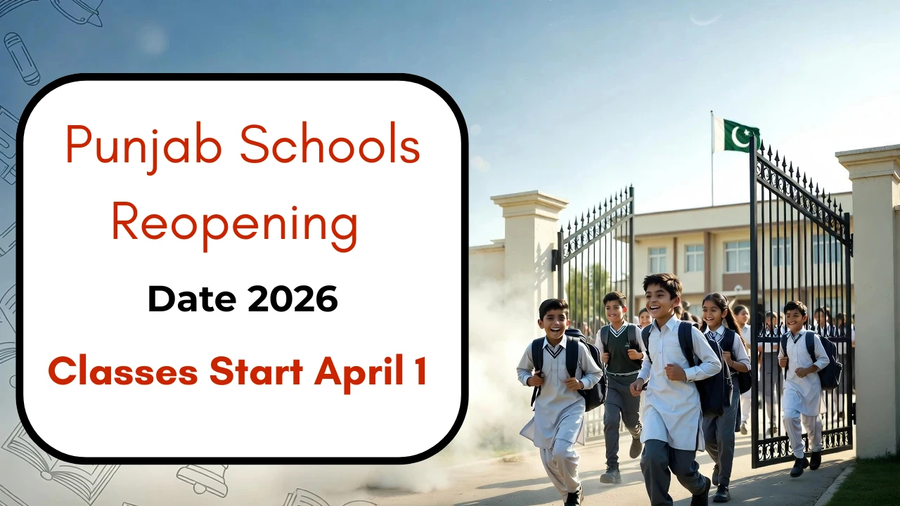 Punjab Schools Reopening Date 2026 Confirmed: Classes…